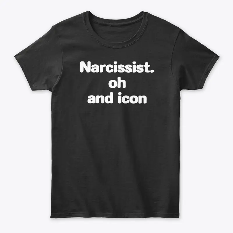 Narcissist Merch